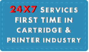 24X7 Services
FIRST TIME in 
cartridge & 
printer industry 

